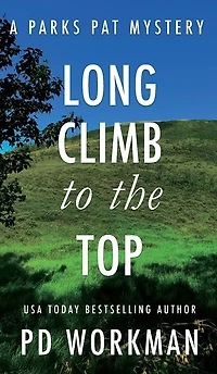 Long Climb to the Top: A quick-read police procedural set picturesque Canada