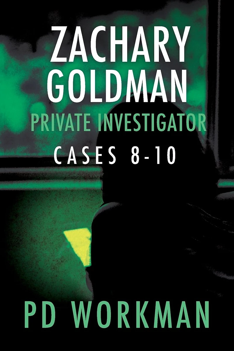 Zachary Goldman Private Investigator Cases 8-10: A Eye Mystery/Suspense Collection