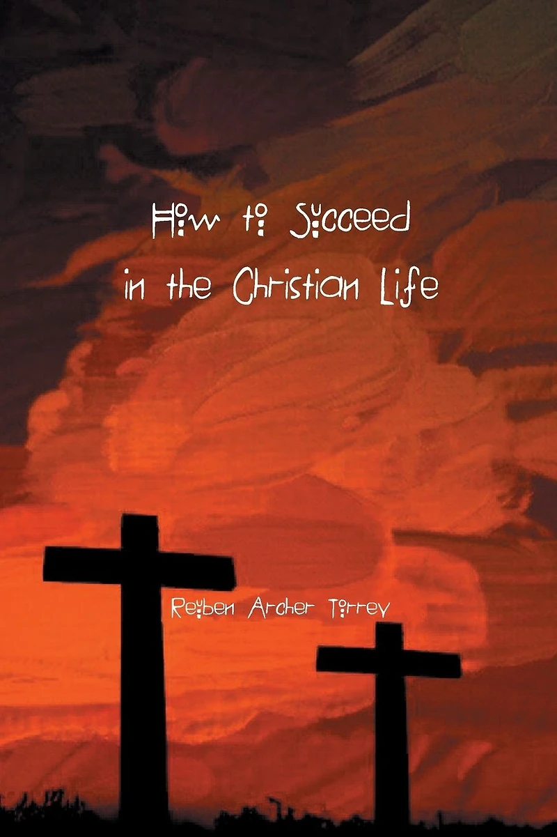 How to Succeed the Christian Life