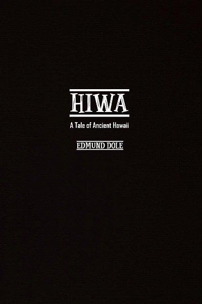 HIWA - A Tale of Ancient Hawaii