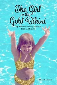 the Girl Gold Bikini: My Turbulent Journey Through Food and Family