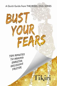 Bust Your Fears: 3 Simple Tools to Crush Your Anxieties and Squash Your Stress