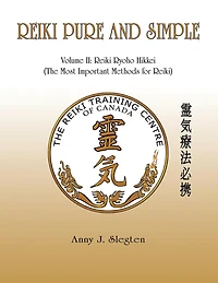 Reiki Pure And Simple Volume 2: Reiki Ryoho Hikkei (The Most Important Methods For Reiki)