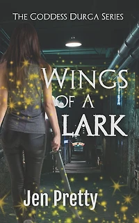 Wings Of A Lark (The Goddess Durga, #4)