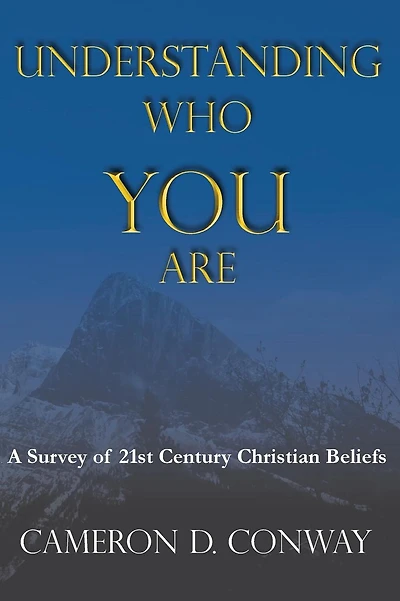 Understanding Who You Are: A Survey Of 21st Century Christian Beliefs