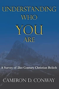 Understanding Who You Are: A Survey Of 21st Century Christian Beliefs
