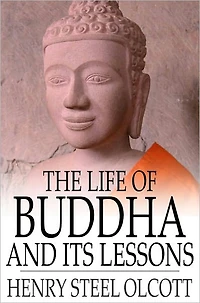 The Life of Buddha and Its Lessons