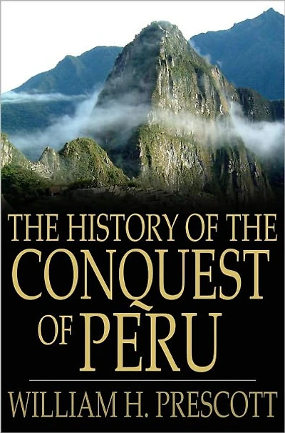 History of the Conquest Peru