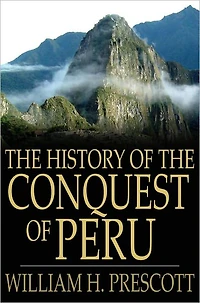 History of the Conquest Peru