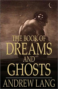 The Book of Dreams and Ghosts