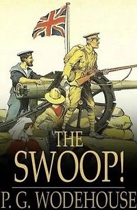 The Swoop! Or, How Clarence Saved England A Tale Of Great Invasion