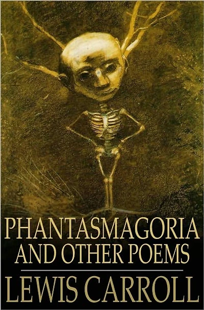 Phantasmagoria and Other Poems