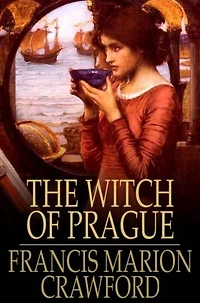 The Witch of Prague: A Fantastic Tale