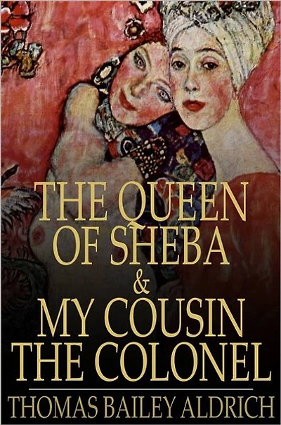 The Queen of Sheba & My Cousin Colonel