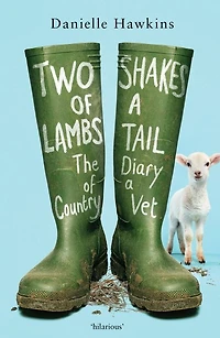 Two Shakes of a Lamb's Tail: The Diary Country Vet