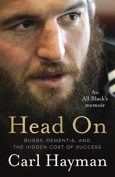 Head On: An All Black's memoir of rugby, dementia, and the hidden cost success
