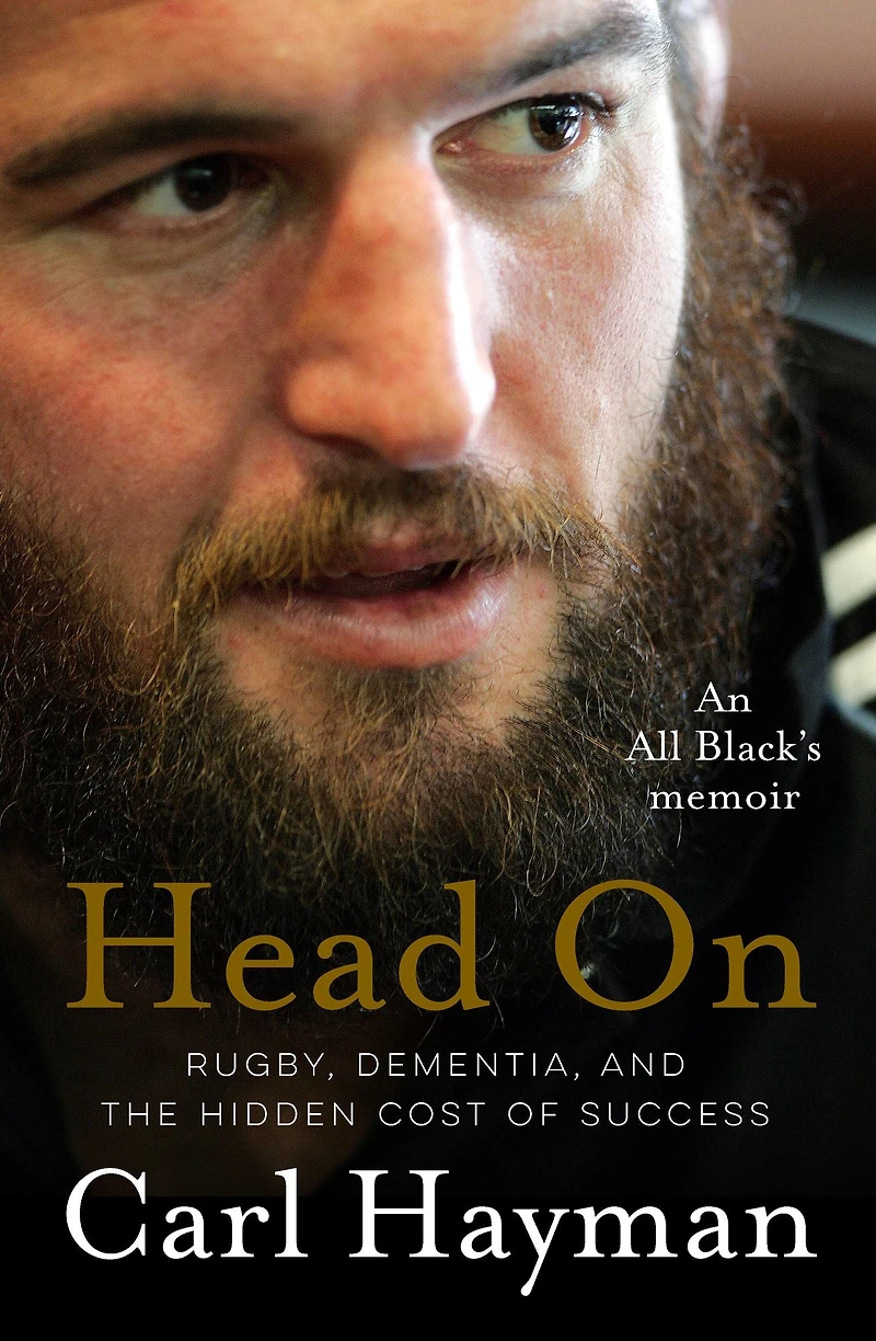 Head On: An All Black's memoir of rugby, dementia, and the hidden cost success