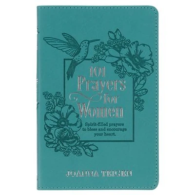 101 Prayers for Women, Heartfelt Prayers of Fresh Inspiration for Conversations with God