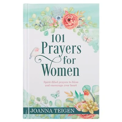 101 Prayers for Women, Heartfelt Prayers of Fresh Inspiration for Conversations with God, Hardcover