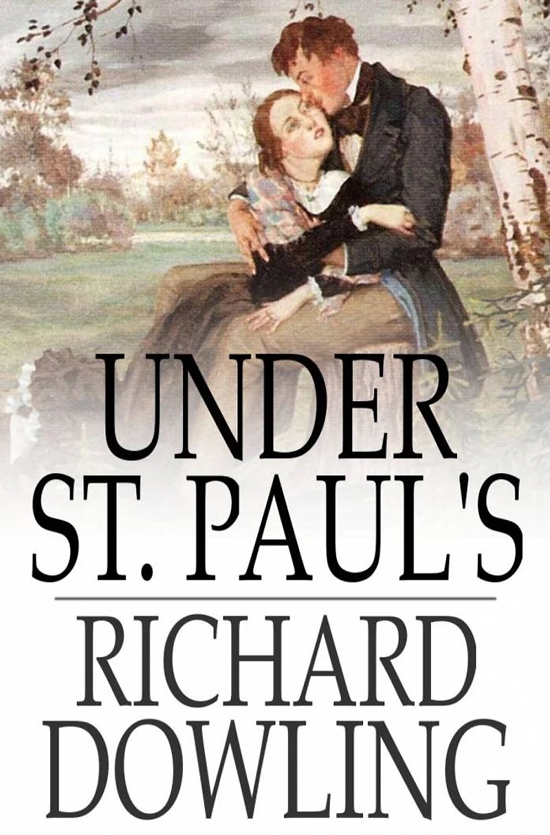 Under St Paul's: A Romance