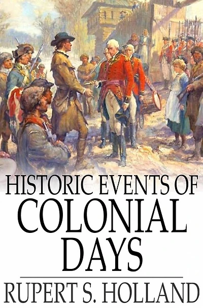 Historic Events of Colonial Days