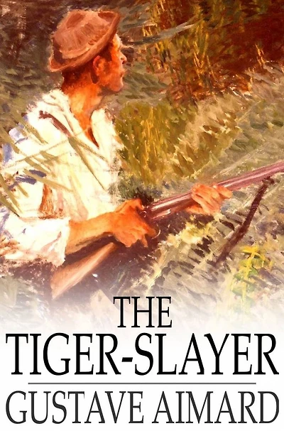 the Tiger-Slayer A Tale of Indian Desert