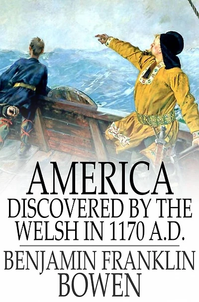 America Discovered by the Welsh 1170 A.D.