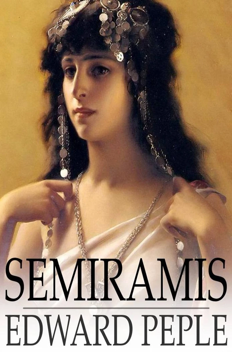 Semiramis: A Tale of Battle and Love