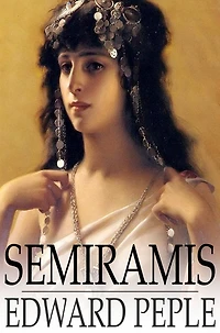 Semiramis: A Tale of Battle and Love
