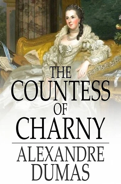 The Countess of Charny; or, Execution King Louis XVI