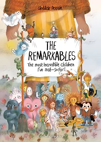 The Remarkables: The Most Incredible Children I've Met - So Far!