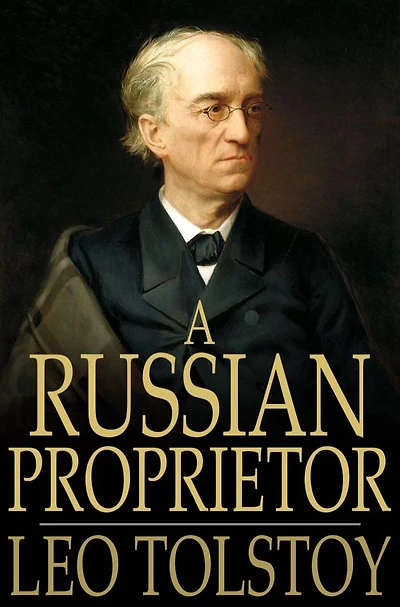 A Russian Proprietor and Other Stories