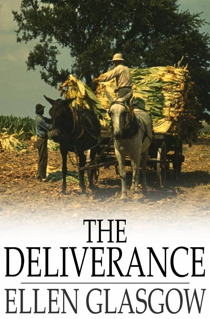 The Deliverance; A Romance Of Virginia Tobacco Fields