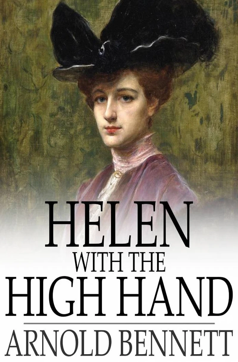 Helen with the High Hand - An Idyllic Diversion