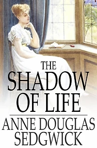 The Shadow of Life