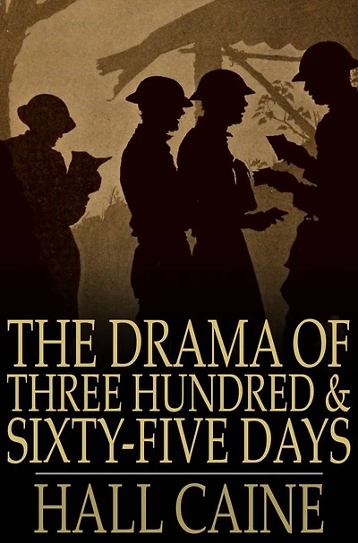 The Drama Of Three Hundred & Sixty-Five Days: Scenes Great War