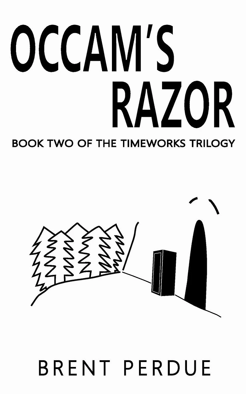 Occam's Razor: Book Two of the Timeworks Trilogy