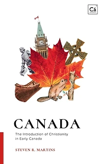 Canada: The Introduction of Christianity Early Canada