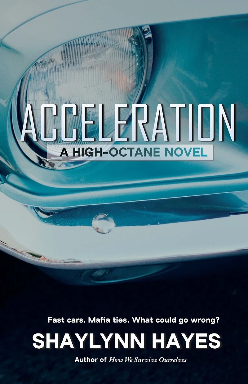 Acceleration: A High Octane Novel