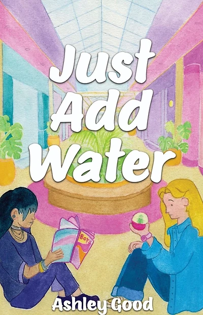 Just Add Water