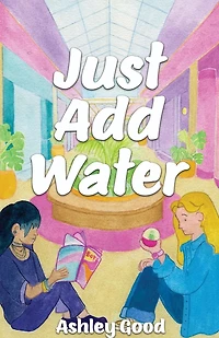 Just Add Water