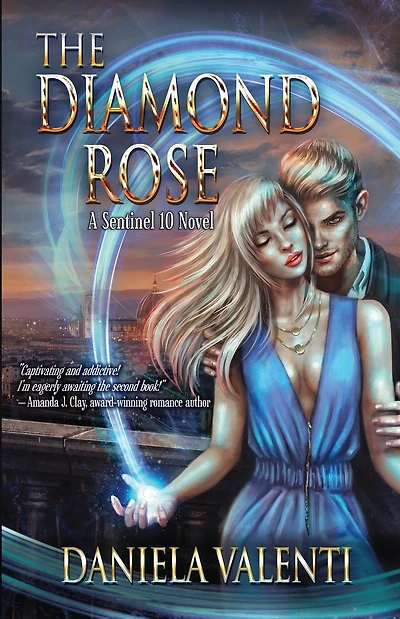 The Diamond Rose: A Sentinel 10 novel