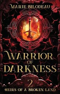 Warrior of Darkness (Heirs a Broken Land, #2)