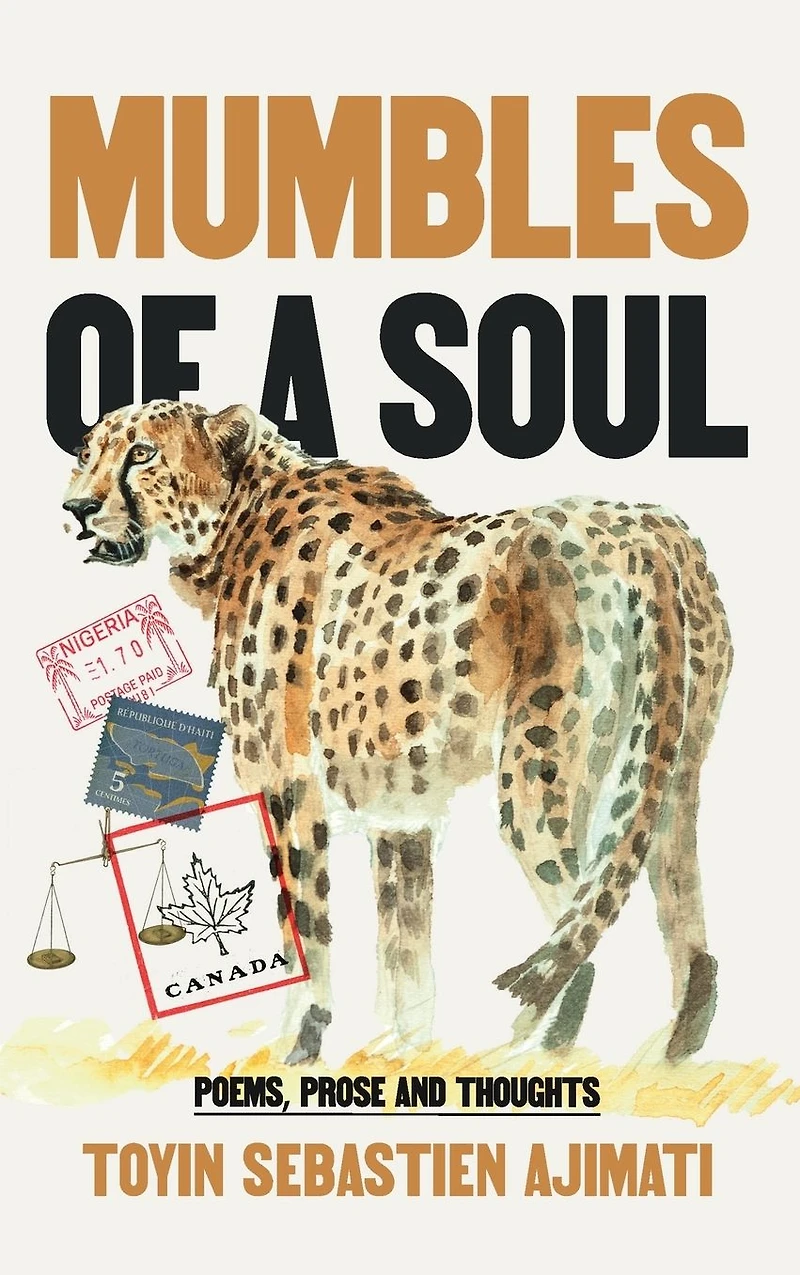 Mumbles of A Soul: Poems, Prose and Thoughts