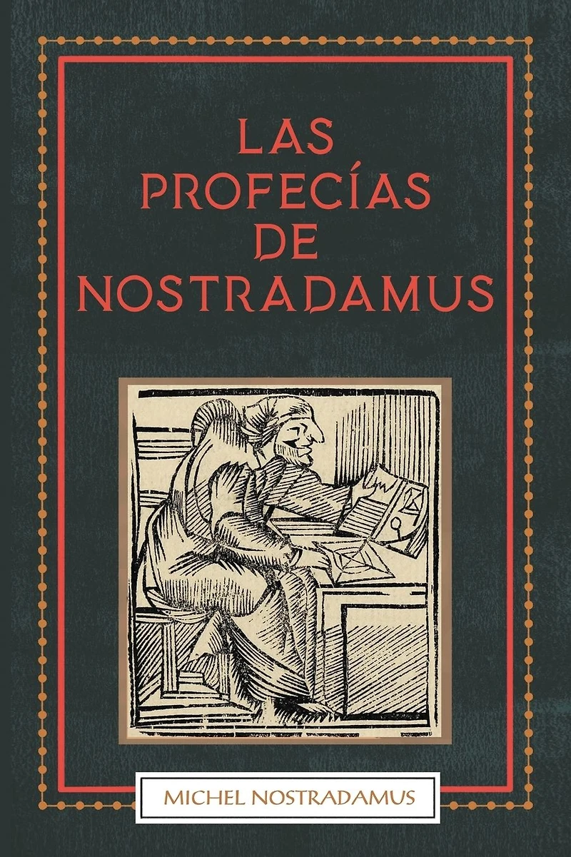 Las Profecias De Nostradamus