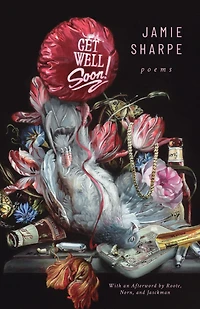 Get Well Soon: Poems