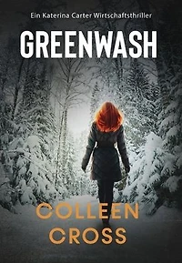 Greenwash - Ein Katerina Carter Wirtschaftsthriller (Ein Wirtschafts-Thriller mit Carter, #4)