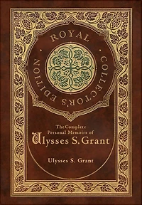 The Personal Memoirs of Ulysses S. Grant