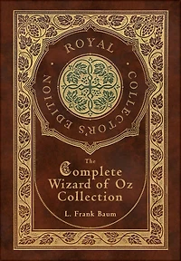 The Complete Wizard of Oz Collection
