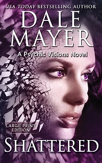 Shattered: A Psychic Visions Novel